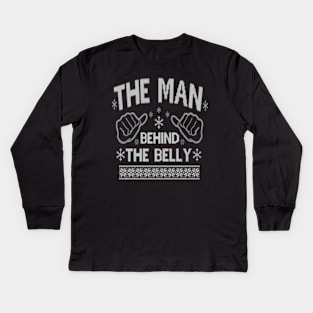 The Man Behind The Belly. Christmas Couples Matching Outfit Kids Long Sleeve T-Shirt